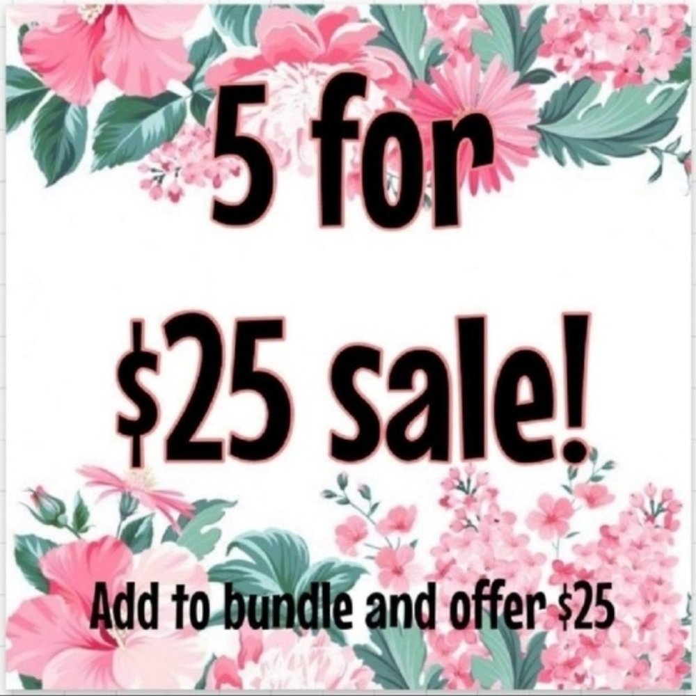 5 for $25 sale